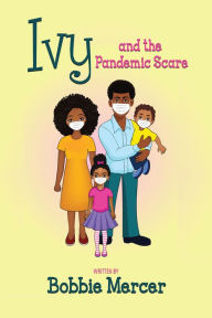 Title: Ivy and the Pandemic Scare, Author: Bobbie Mercer