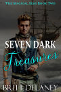 Seven Dark Treasures