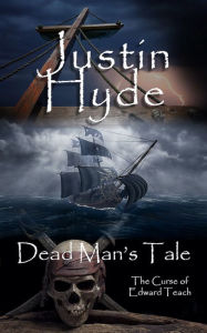 Title: Dead Man's Tale, Author: Justin Hyde
