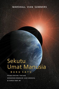Title: Sekutu Umat Manusia - Buku Satu - ( AH1- Indonesian Edition), Author: Marshall Vian Summers