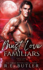 Must Love Familiars (Sable Cove Book One)