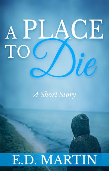 A Place to Die: A Short Story