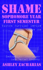 Shame: Sophmore Year, First Semester