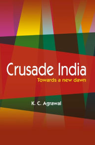 Title: Crusade India, Author: K C Agrawal