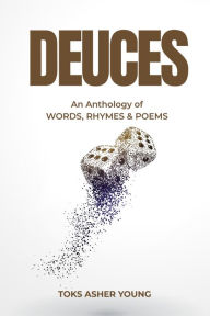 Title: Deuces, Author: Toks Asher Young