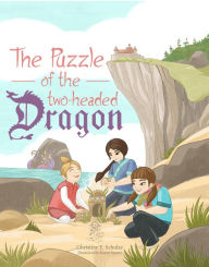 Title: The Puzzle of the Two-Headed Dragon, Author: Christine E. Schulze