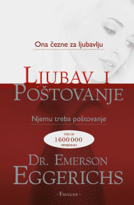 Title: Ljubav i postovanje, Author: dr. Emerson Eggerichs