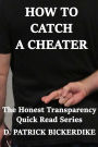 How to Catch a Cheater: The Honest Transparency Quick Read Series
