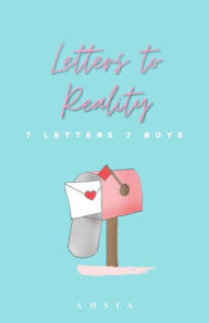 Title: Letters to Reality, Author: Ahsia