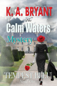 Title: Calm Waters, Author: K. A. Bryant