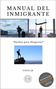Title: Manual del Inmigrante, Author: Yisus JR
