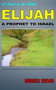 Title: Elijah, Prophet to Israel, Author: Russell Taylor