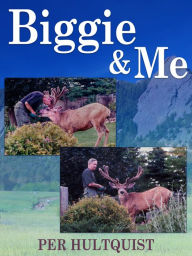 Title: Biggie & Me, Author: Per Hultquist