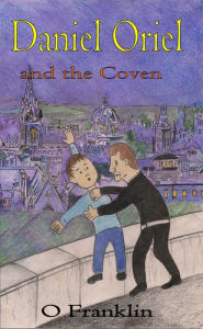 Title: Daniel Oriel and the Coven, Author: Oliver Franklin