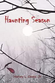 Title: Haunting Season, Author: Harvey L. Covey Jr