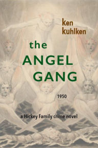 Title: The Angel Gang, Author: Ken Kuhlken