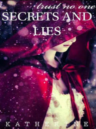 Title: Secrets and Lies ( Book 1), Author: Katherine Petrova