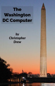 Title: The Washington DC Computer, Author: Christopher Drew