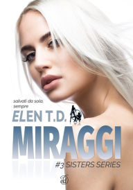 Title: Miraggi, Author: Elen T.D.