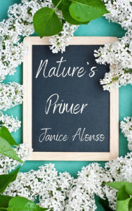 Title: Nature's Primer, Author: Janice Alonso