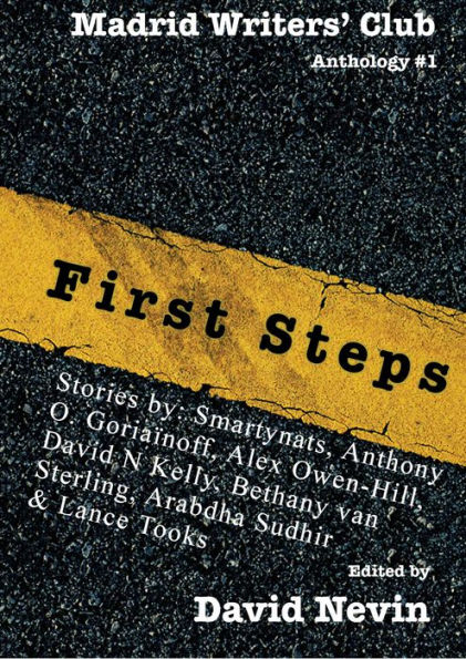 First Steps: Madrid Writers' Club Anthology