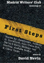 First Steps: Madrid Writers' Club Anthology
