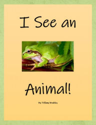 Title: I See an Animal, Author: Tiffany Brodsky