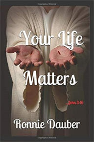 Title: Your Life Matters, Author: Ronnie Dauber