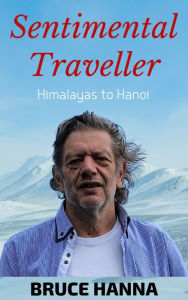 Title: Sentimental Traveller, Author: Bruce Hanna