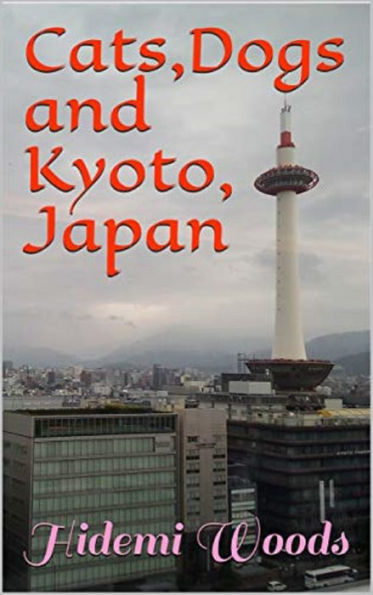 Cats, Dogs and Kyoto, Japan