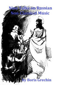 Title: Nine Talks on Russian Non-Classical Music, Author: ????? ??????