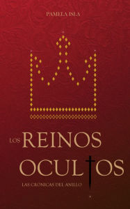 Title: Los Reinos Ocultos, Author: Pamela Isla
