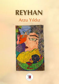 Title: Reyhan, Author: Arzu Yildiz
