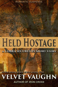 Title: Held Hostage, Author: Velvet Vaughn
