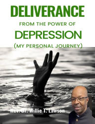 Title: Deliverance from the Power of Depression, Author: Willie Lawson