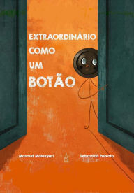 Title: Extraordinário como um Botão, Author: Masoud Malekyari