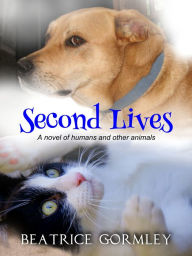 Title: Second Lives, Author: Beatrice Gormley