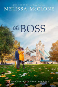 Title: The Boss (A Keeper at Heart Romance, #3), Author: Melissa McClone