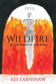 Title: Wildfire (1934) - In the Wake of the Body, Author: Kes Earnshaw