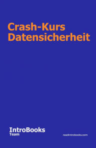 Title: Crash-Kurs Datensicherheit, Author: IntroBooks Team
