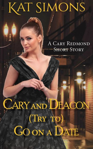 Cary and Deacon (Try to) Go on a Date (Cary Redmond Short Stories, #6)