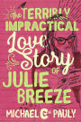 The Terribly Impractical Love Story of Julie Breeze
