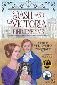 Title: Dash and Victoria Find True Love (Historical Figures and Pets, #2), Author: Vicki Tashman