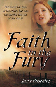 Title: Faith in the Fury, Author: Jana Busenitz