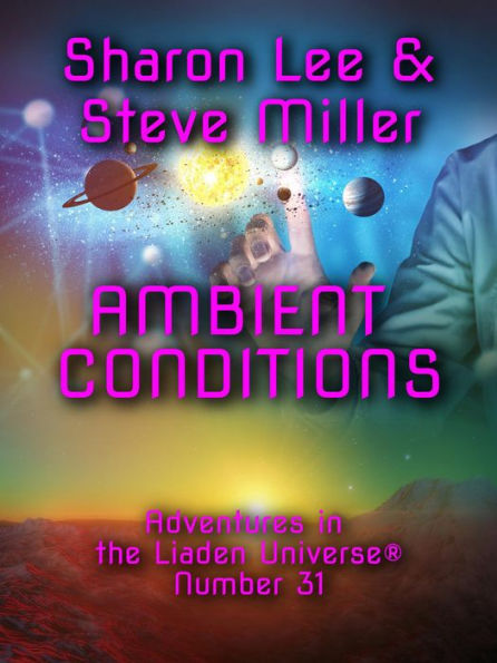 Ambient Conditions (Adventures in the Liaden Universe®, #31)