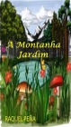 A Montanha Jardim (1, #1)