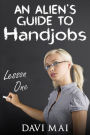 An Alien's Guide to Handjobs