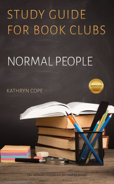 Study Guide for Book Clubs: Normal People (Study Guides for Book Clubs, #44)