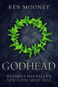 Title: Godhead (The Last Olympiad, #1), Author: Ken Mooney