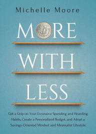 Title: More With Less, Author: Michelle Moore